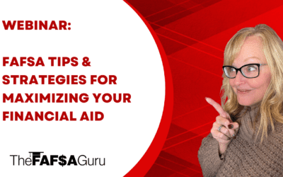FAFSA Tips & Strategies for Maximizing Your Financial Aid